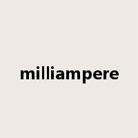 milliampere是什么意思
