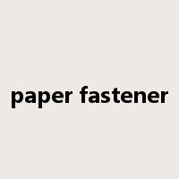 paper fastener是什么意思