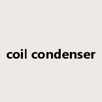 coil condenser是什么意思
