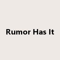 Rumor Has It是什么意思