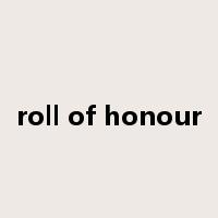 roll of honour是什么意思