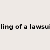 filing of a lawsuit是什么意思
