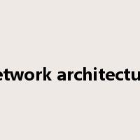 network architecture是什么意思