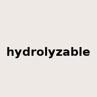 hydrolyzable是什么意思