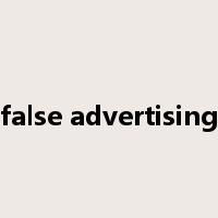 false advertising是什么意思