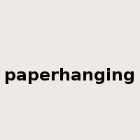paperhanging是什么意思