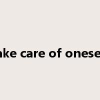 take care of oneself是什么意思