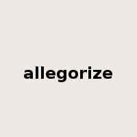 allegorize是什么意思