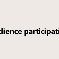 audience participation是什么意思