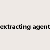 extracting agent是什么意思