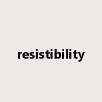 resistibility是什么意思