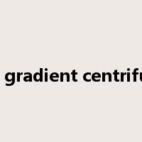 density gradient centrifugation是什么意思