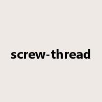 screw-thread是什么意思