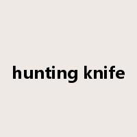 hunting knife是什么意思