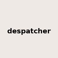 despatcher是什么意思