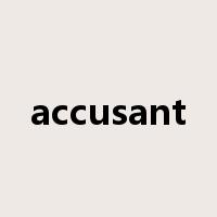accusant是什么意思