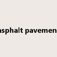 asphalt pavement是什么意思