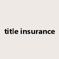 title insurance是什么意思