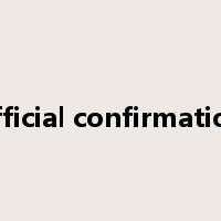 official confirmation是什么意思