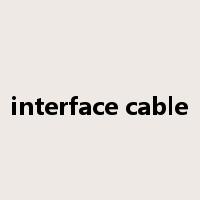 interface cable是什么意思