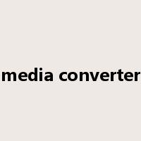 media converter是什么意思