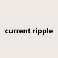 current ripple是什么意思
