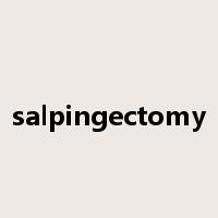 salpingectomy是什么意思
