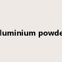 aluminium powder是什么意思