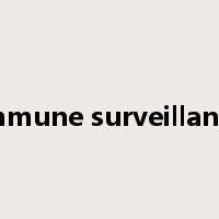 immune surveillance是什么意思