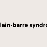 guillain-barre syndrome是什么意思