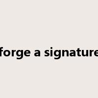 forge a signature是什么意思