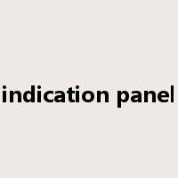 indication panel是什么意思