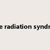 acute radiation syndrome是什么意思