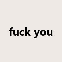 fuck you是什么意思