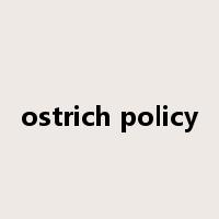 ostrich policy是什么意思