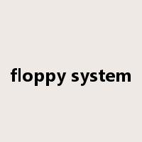 floppy system是什么意思