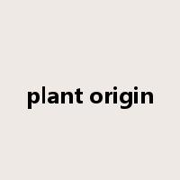 plant origin是什么意思