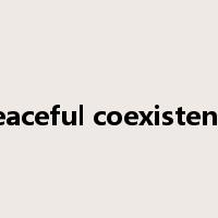 peaceful coexistence是什么意思