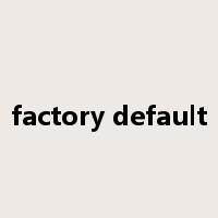 factory default是什么意思