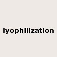lyophilization是什么意思