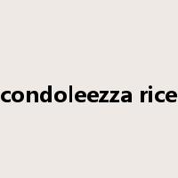 condoleezza rice是什么意思