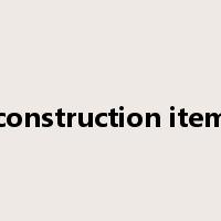 construction item是什么意思