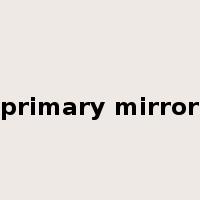 primary mirror是什么意思