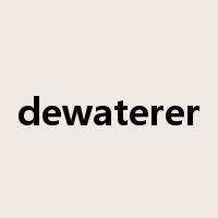 dewaterer是什么意思