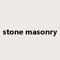 stone masonry是什么意思