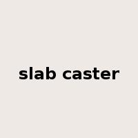 slab caster是什么意思