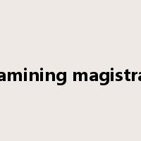 examining magistrate是什么意思