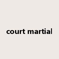 court martial是什么意思