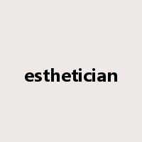 esthetician是什么意思