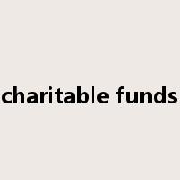 charitable funds是什么意思